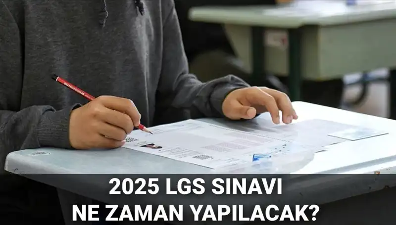2025 LGS Sınav Tarihleri Açıklandı! Öğrencileri Bekleyen Önemli Gelişmeler