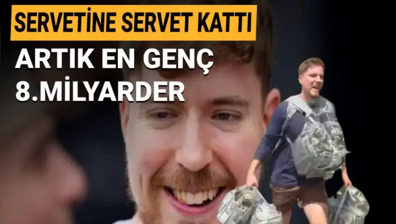 MrBeast: 1 Milyar Dolarlık Servetiyle En Genç Milyarder Olma Yolunda